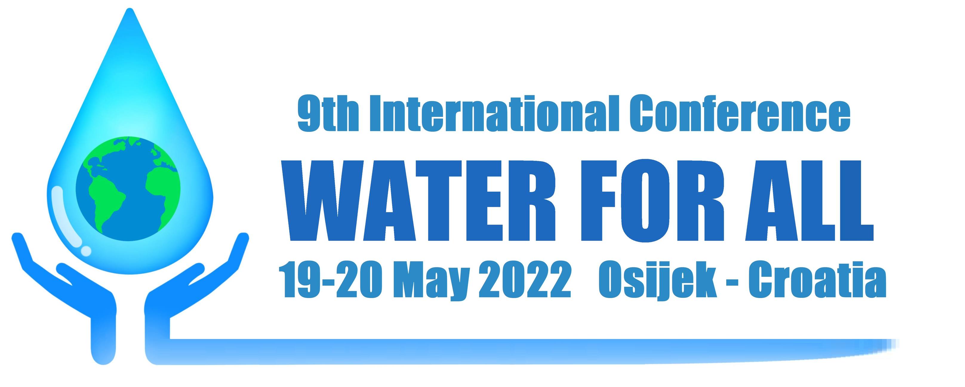 9. međunarodna konferencija VODA ZA SVE 2022. održati će se 19. i 20. svibnja 2022. godine u Osijeku.