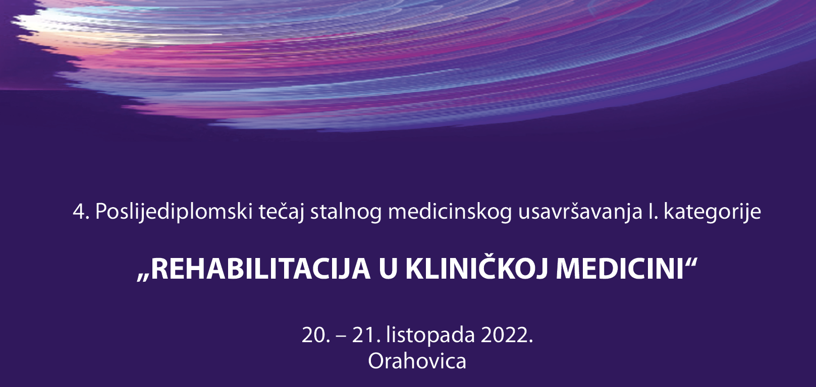 4. Poslijediplomski tečaj stalnog medicinskog usavršavanja I. kategorije 