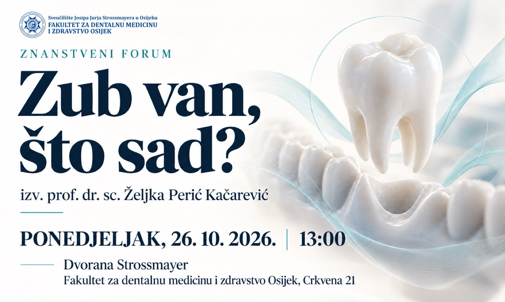 Znanstveni forum: „Zub van, što sad?”